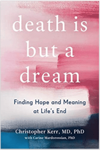Death Is But A Dream by Dr Christopher Kerr